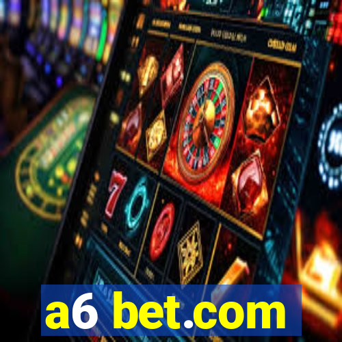 a6 bet.com